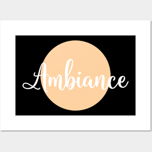 Ambiance Posters and Art